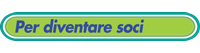 Per diventare soci